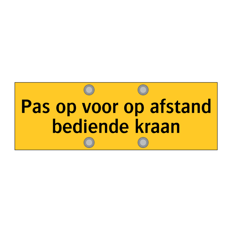 Pas op voor op afstand bediende kraan & Pas op voor op afstand bediende kraan