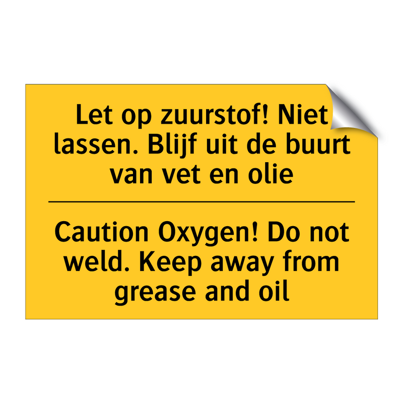 Let op zuurstof! Niet lassen. /.../ - Caution Oxygen! Do not weld. Keep /.../