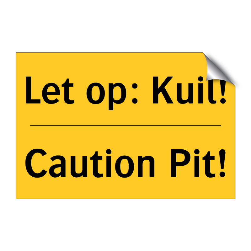 Let op: Kuil! - Caution Pit! & Let op: Kuil! - Caution Pit! & Let op: Kuil! - Caution Pit!