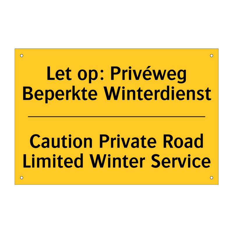 Let op: Privéweg Beperkte Winterdienst - Caution Private Road Limited Winter Service