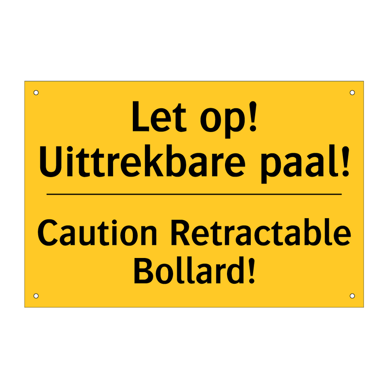 Let op! Uittrekbare paal! - Caution Retractable Bollard!