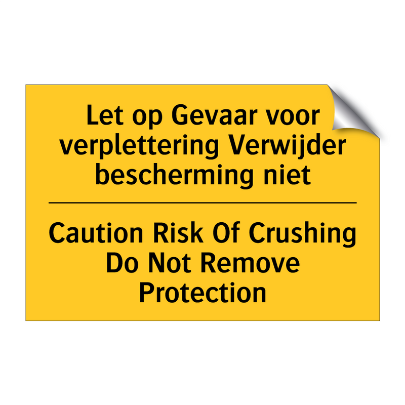 Let op Gevaar voor verplettering /.../ - Caution Risk Of Crushing Do Not /.../