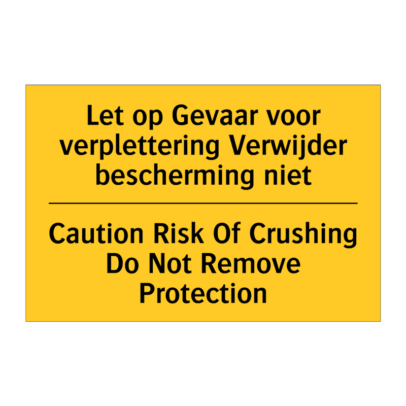 Let op Gevaar voor verplettering /.../ - Caution Risk Of Crushing Do Not /.../