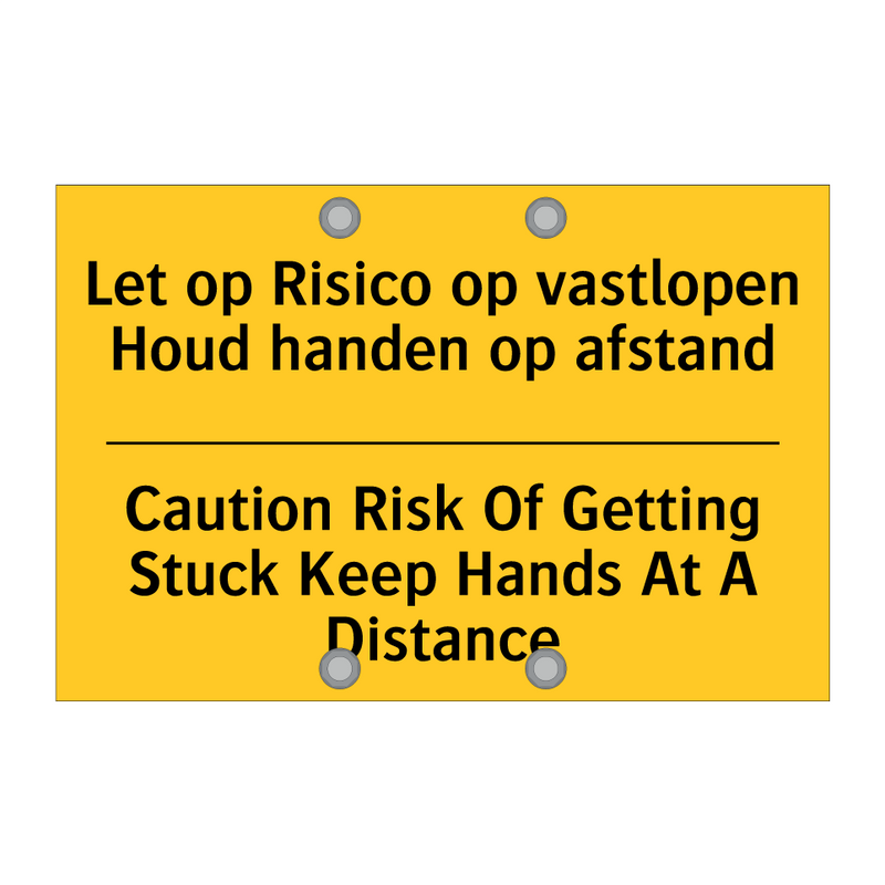 Let op Risico op vastlopen Houd /.../ - Caution Risk Of Getting Stuck /.../