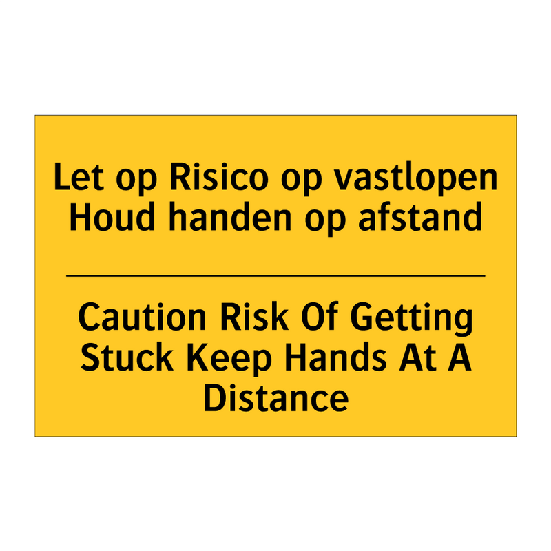 Let op Risico op vastlopen Houd /.../ - Caution Risk Of Getting Stuck /.../