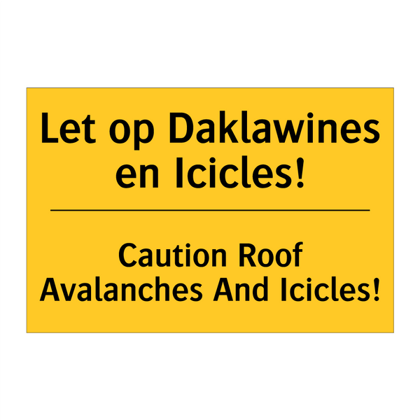 Let op Daklawines en Icicles! - Caution Roof Avalanches And Icicles!