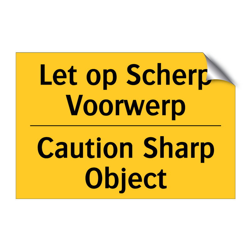 Let op Scherp Voorwerp - Caution Sharp Object & Let op Scherp Voorwerp - Caution Sharp Object