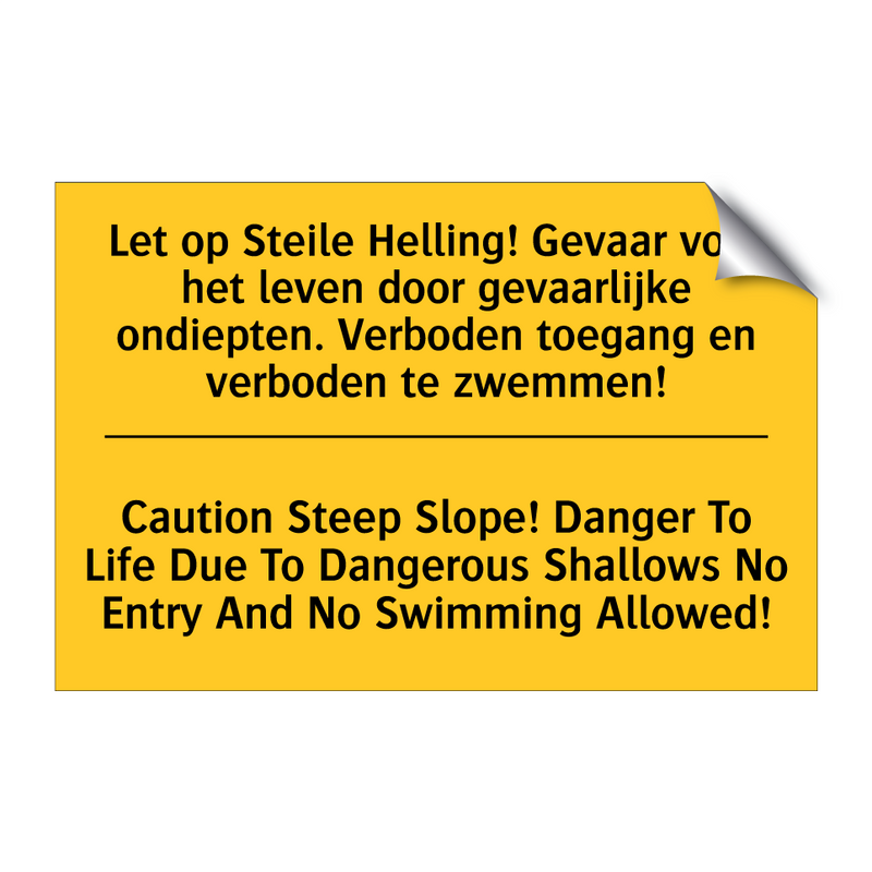 Let op Steile Helling! Gevaar /.../ - Caution Steep Slope! Danger To /.../