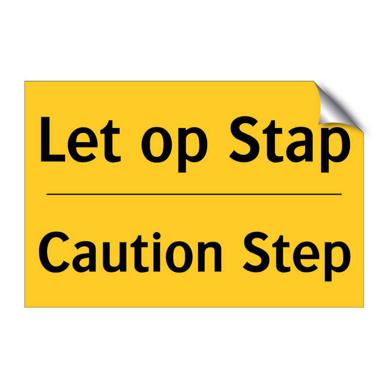 Let op Stap - Caution Step & Let op Stap - Caution Step & Let op Stap - Caution Step