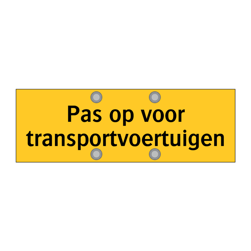 Pas op voor transportvoertuigen & Pas op voor transportvoertuigen & Pas op voor transportvoertuigen