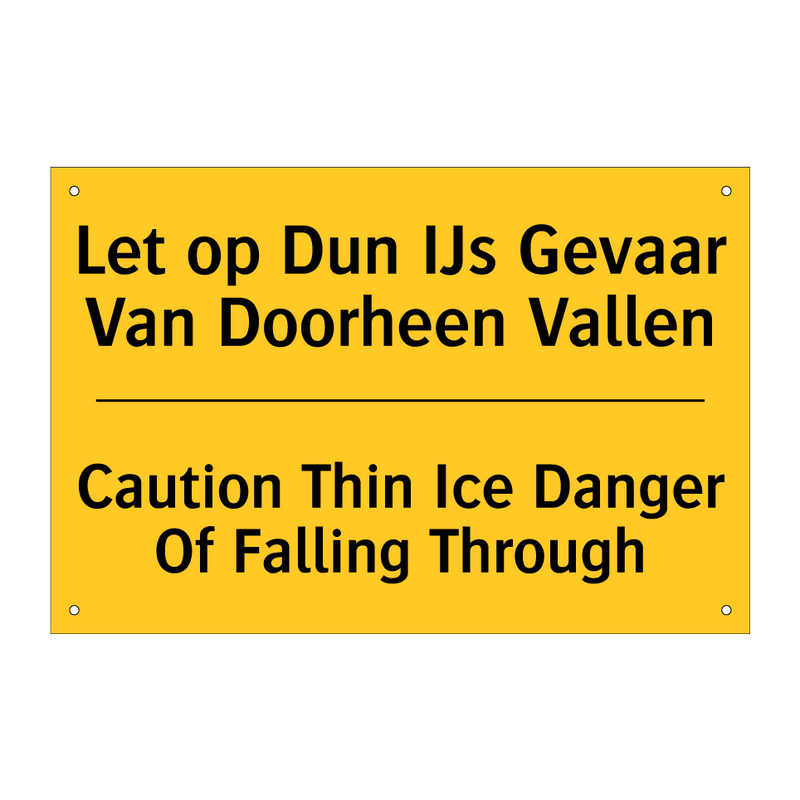 Let op Dun IJs Gevaar Van Doorheen Vallen - Caution Thin Ice Danger Of Falling Through