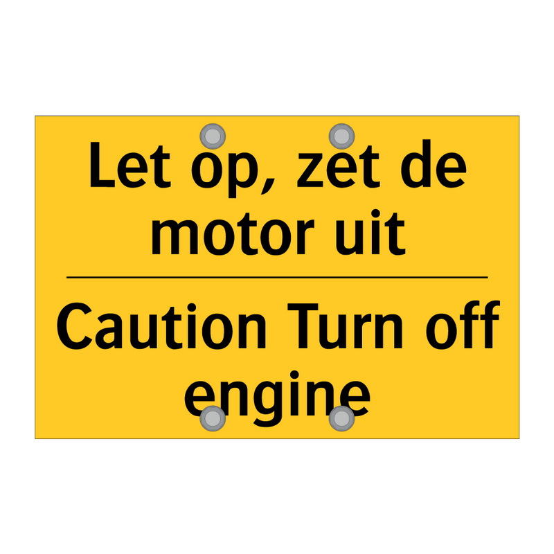 Let op, zet de motor uit - Caution Turn off engine