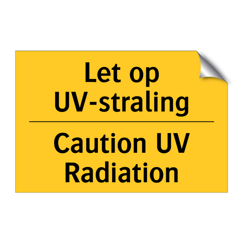 Let op UV-straling - Caution UV Radiation & Let op UV-straling - Caution UV Radiation