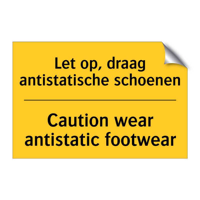 Let op, draag antistatische schoenen - Caution wear antistatic footwear