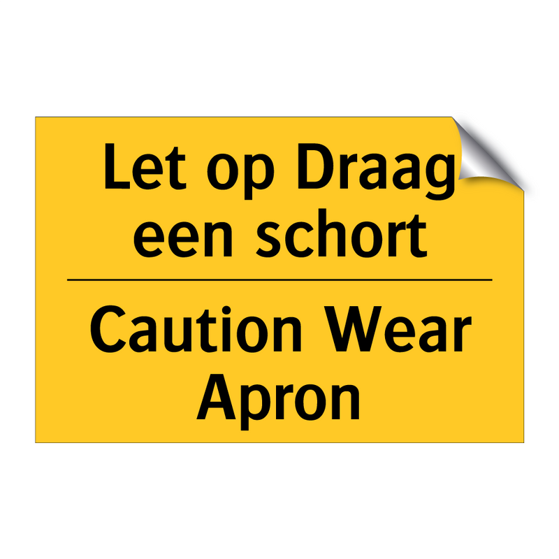 Let op Draag een schort - Caution Wear Apron & Let op Draag een schort - Caution Wear Apron