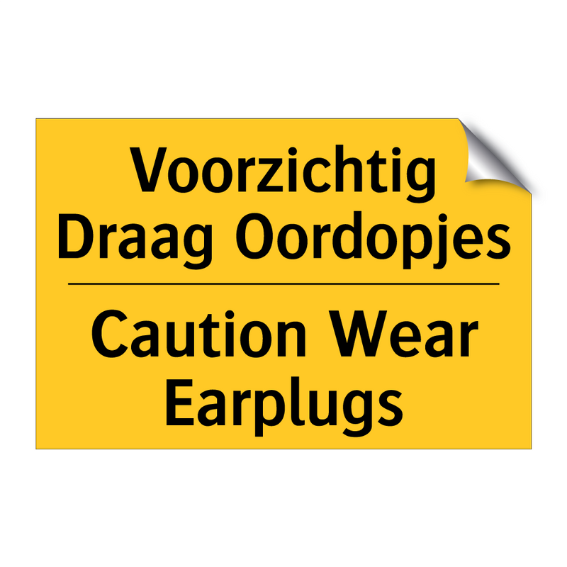 Voorzichtig Draag Oordopjes - Caution Wear Earplugs