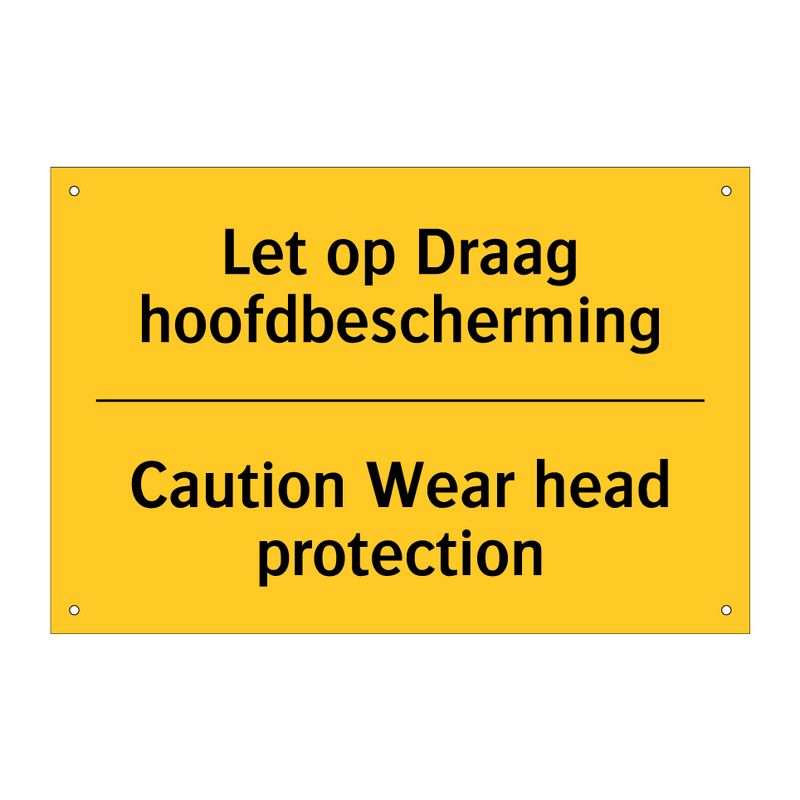 Let op Draag hoofdbescherming - Caution Wear head protection