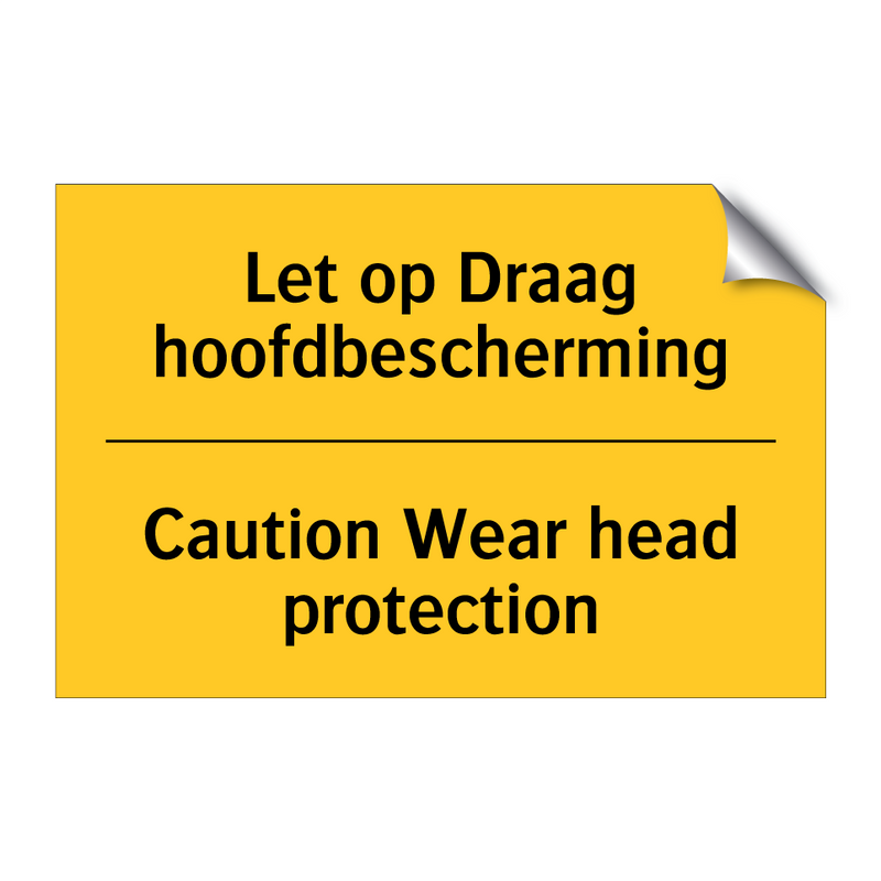 Let op Draag hoofdbescherming - Caution Wear head protection