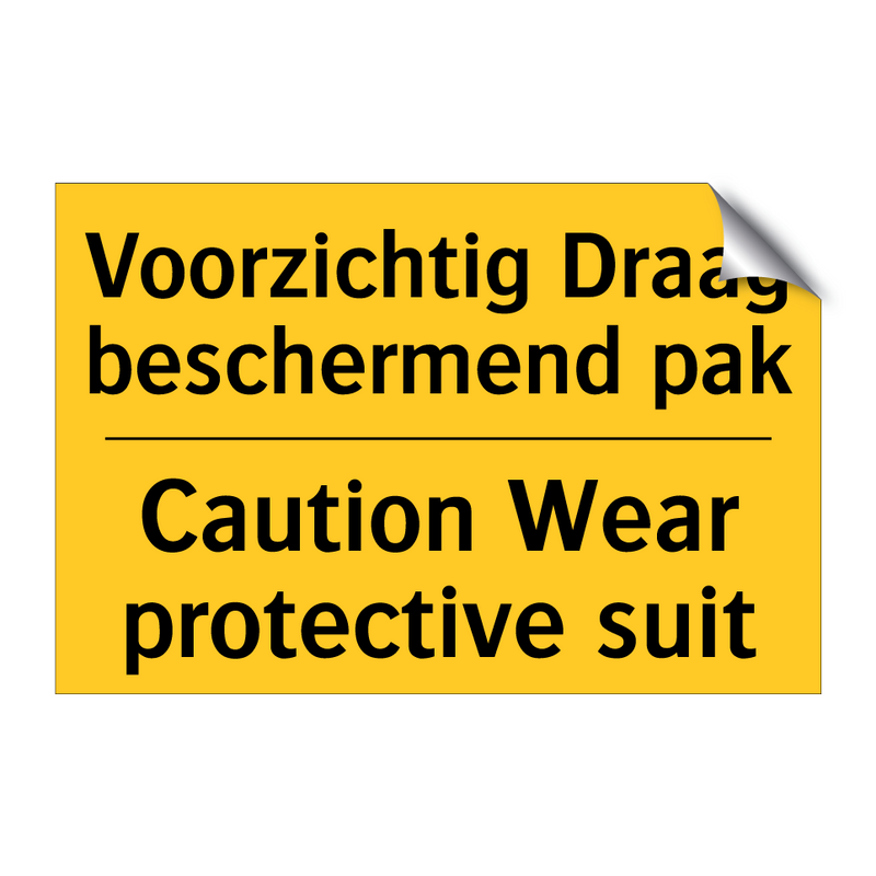 Voorzichtig Draag beschermend pak - Caution Wear protective suit