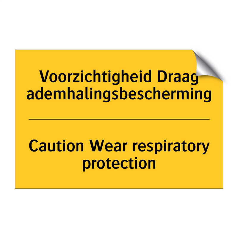 Voorzichtigheid Draag ademhalingsbescherming - Caution Wear respiratory protection