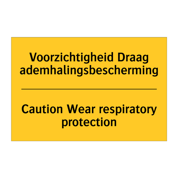 Voorzichtigheid Draag ademhalingsbescherming - Caution Wear respiratory protection