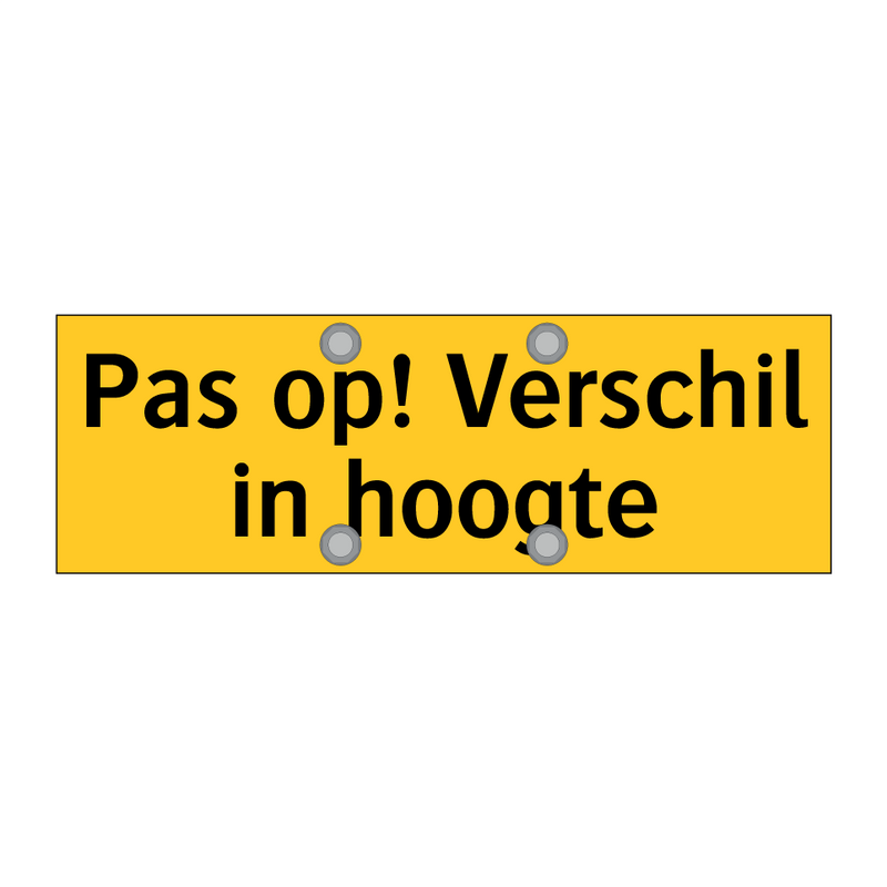 Pas op! Verschil in hoogte & Pas op! Verschil in hoogte & Pas op! Verschil in hoogte