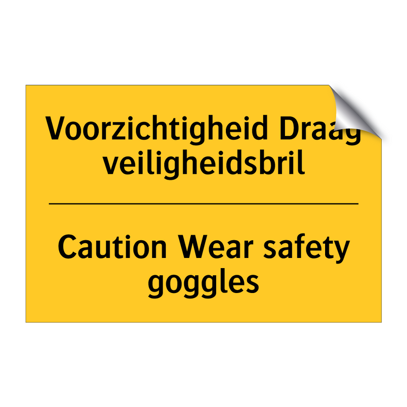 Voorzichtigheid Draag veiligheidsbril - Caution Wear safety goggles