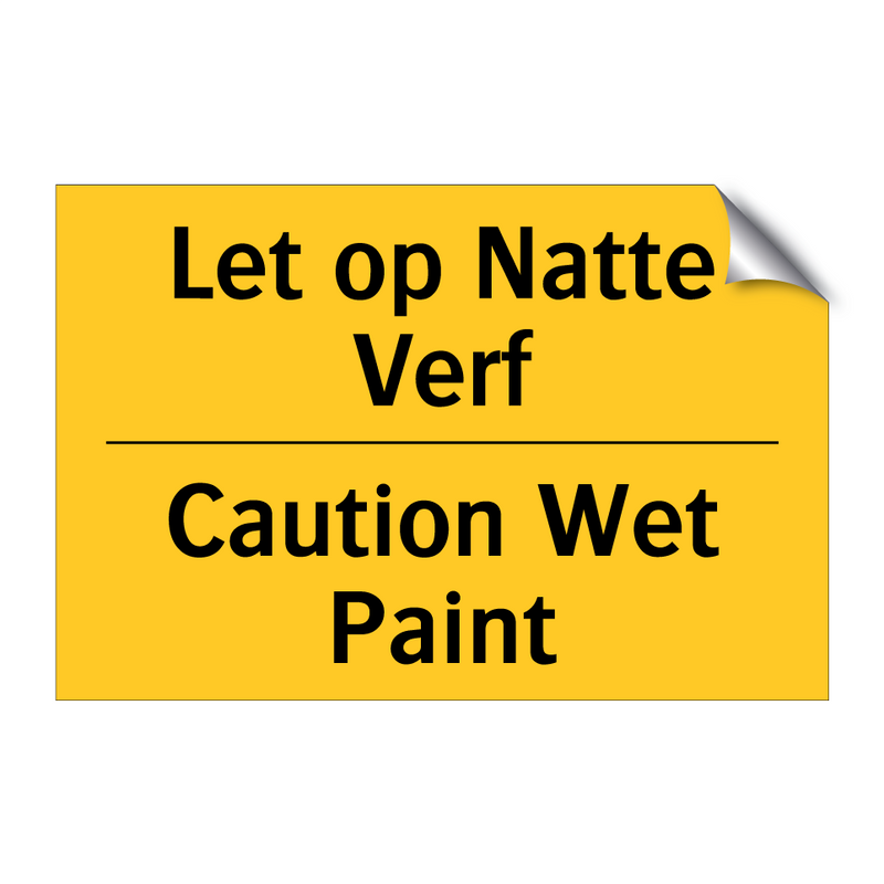 Let op Natte Verf - Caution Wet Paint & Let op Natte Verf - Caution Wet Paint