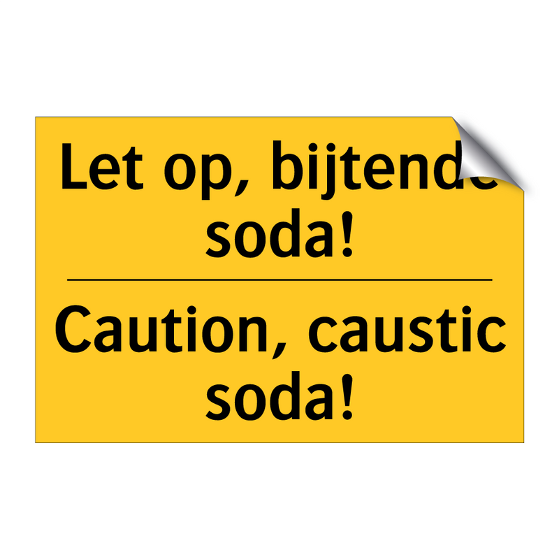 Let op, bijtende soda! - Caution, caustic soda! & Let op, bijtende soda! - Caution, caustic soda!