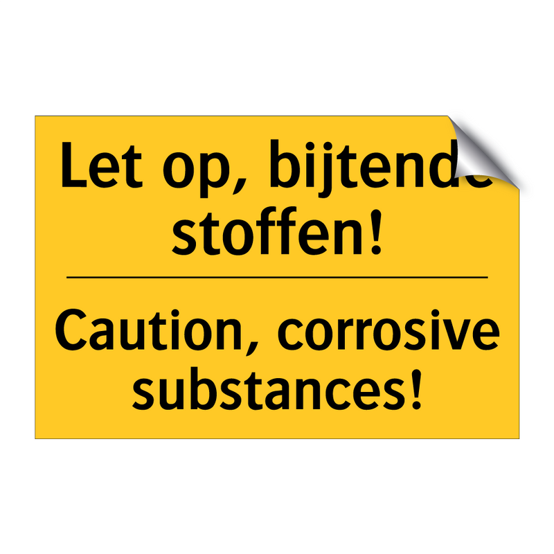 Let op, bijtende stoffen! - Caution, corrosive substances!