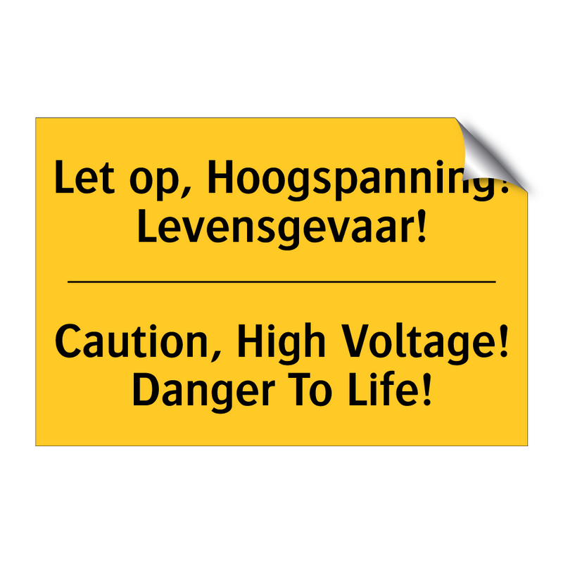 Let op, Hoogspanning! Levensgevaar! - Caution, High Voltage! Danger To Life!