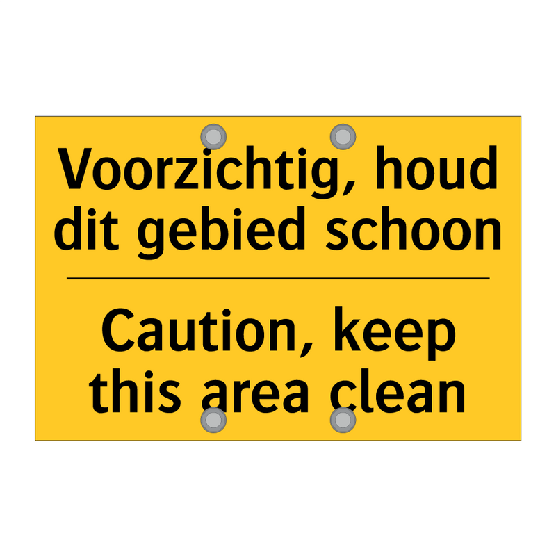 Voorzichtig, houd dit gebied schoon - Caution, keep this area clean