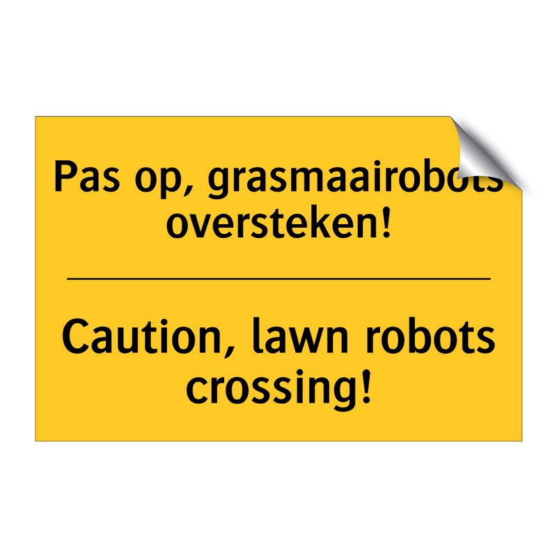 Pas op, grasmaairobots oversteken! - Caution, lawn robots crossing!