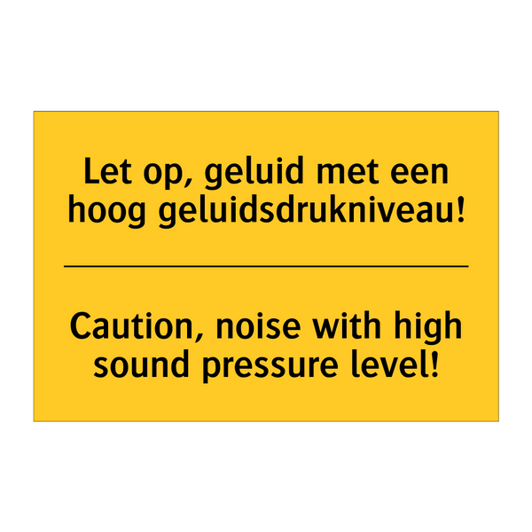 Let op, geluid met een hoog geluidsdrukniveau! - Caution, noise with high sound pressure level!