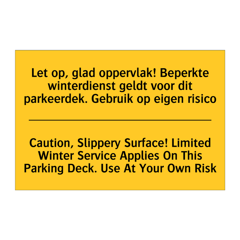 Let op, glad oppervlak! Beperkte /.../ - Caution, Slippery Surface! Limited /.../