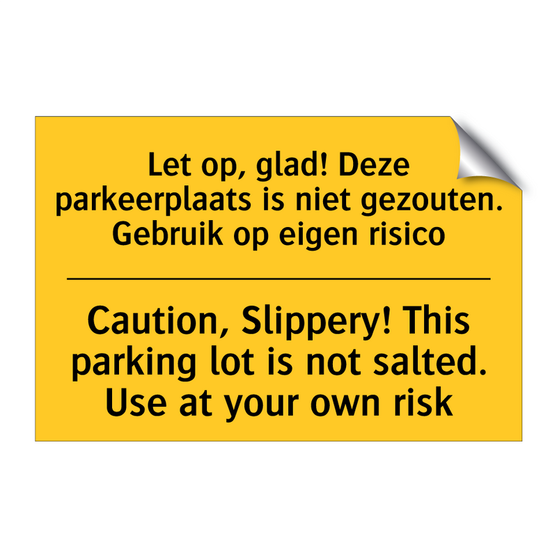 Let op, glad! Deze parkeerplaats /.../ - Caution, Slippery! This parking /.../