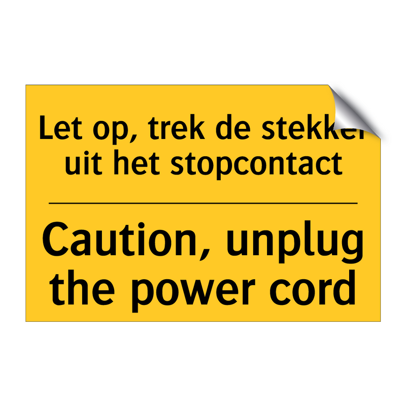 Let op, trek de stekker uit het stopcontact - Caution, unplug the power cord