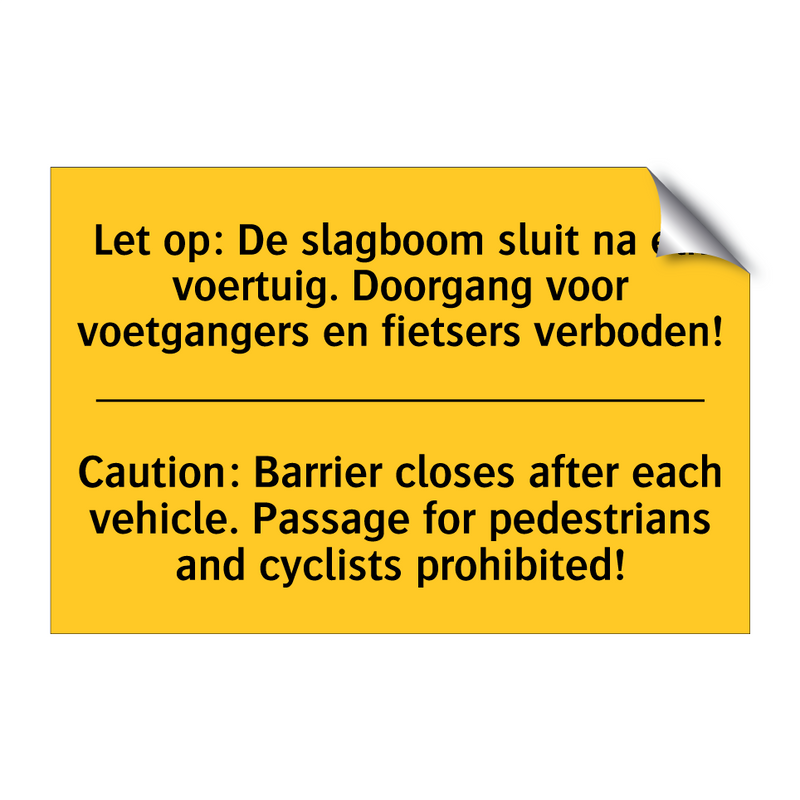 Let op: De slagboom sluit na elk /.../ - Caution: Barrier closes after /.../