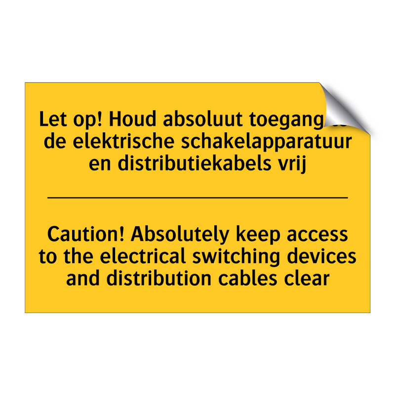 Let op! Houd absoluut toegang /.../ - Caution! Absolutely keep access /.../