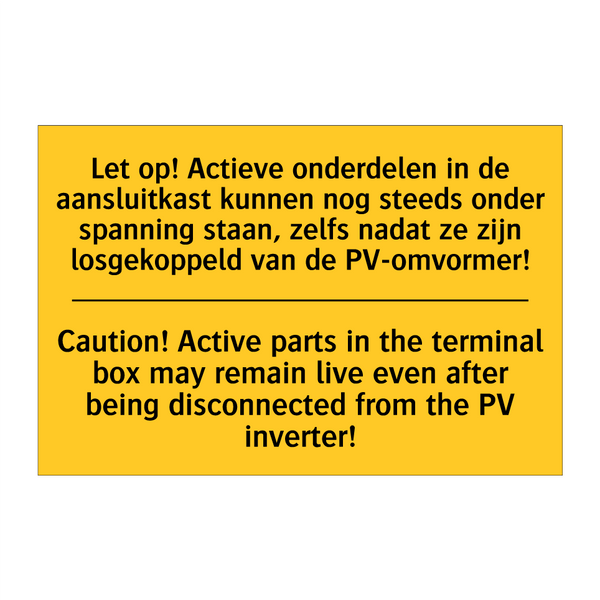 Let op! Actieve onderdelen in /.../ - Caution! Active parts in the terminal /.../