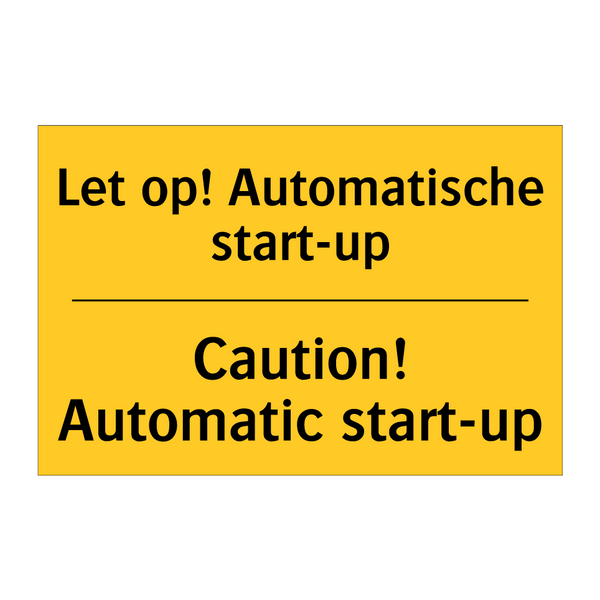 Let op! Automatische start-up - Caution! Automatic start-up