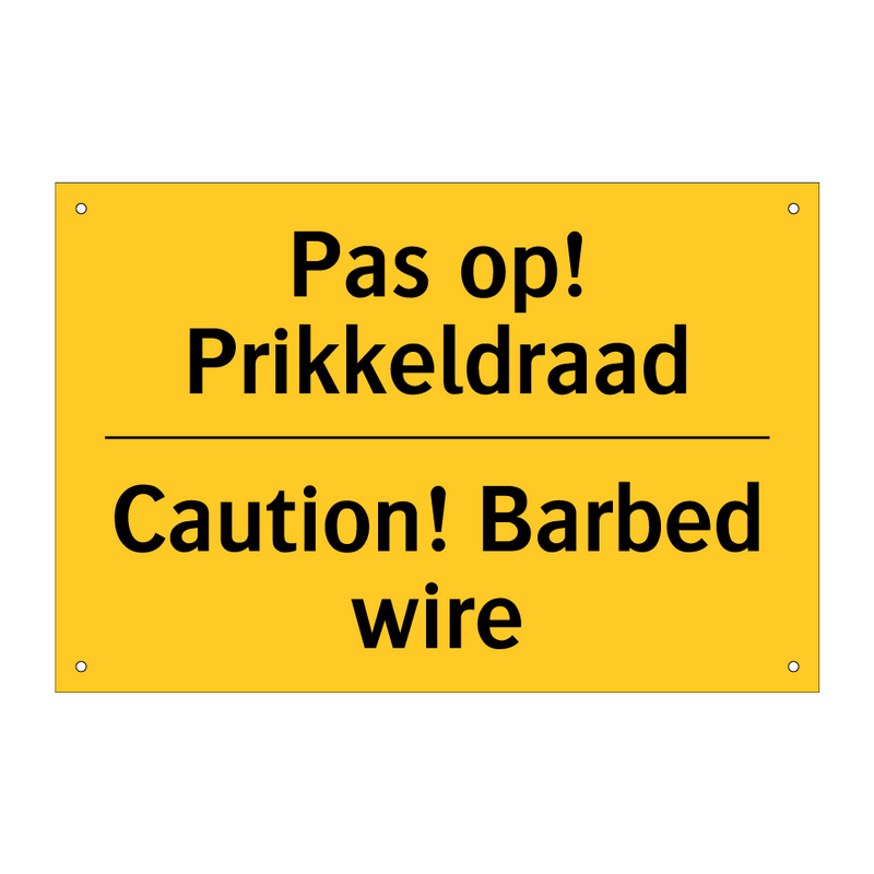 Pas op! Prikkeldraad - Caution! Barbed wire & Pas op! Prikkeldraad - Caution! Barbed wire