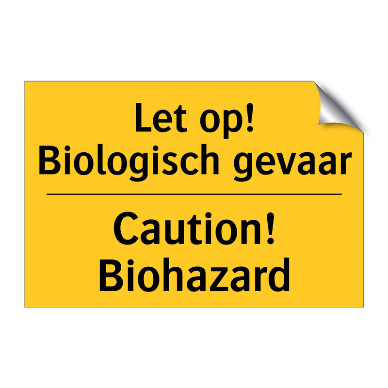 Let op! Biologisch gevaar - Caution! Biohazard & Let op! Biologisch gevaar - Caution! Biohazard