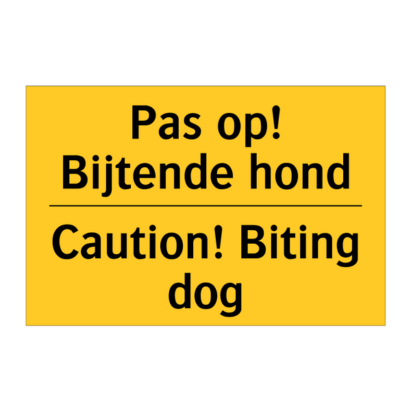 Pas op! Bijtende hond - Caution! Biting dog & Pas op! Bijtende hond - Caution! Biting dog