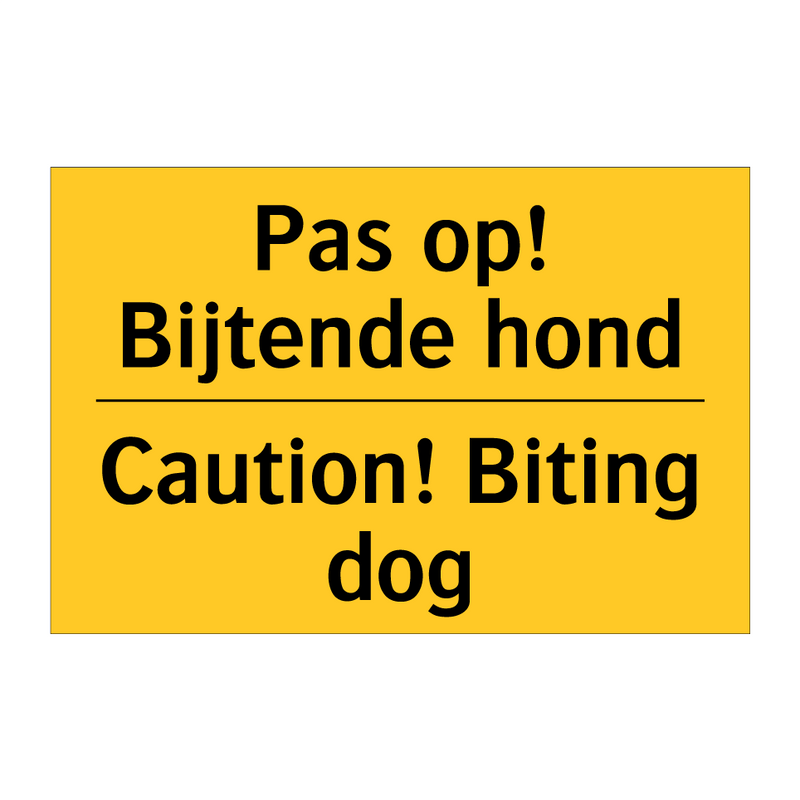 Pas op! Bijtende hond - Caution! Biting dog & Pas op! Bijtende hond - Caution! Biting dog