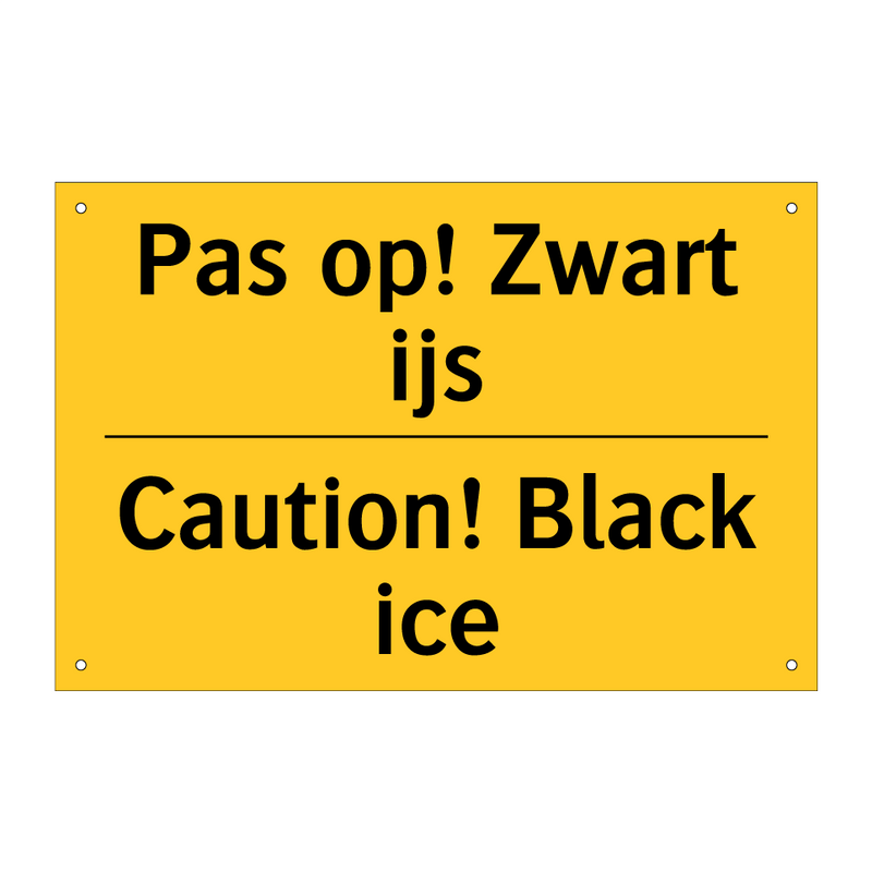 Pas op! Zwart ijs - Caution! Black ice & Pas op! Zwart ijs - Caution! Black ice