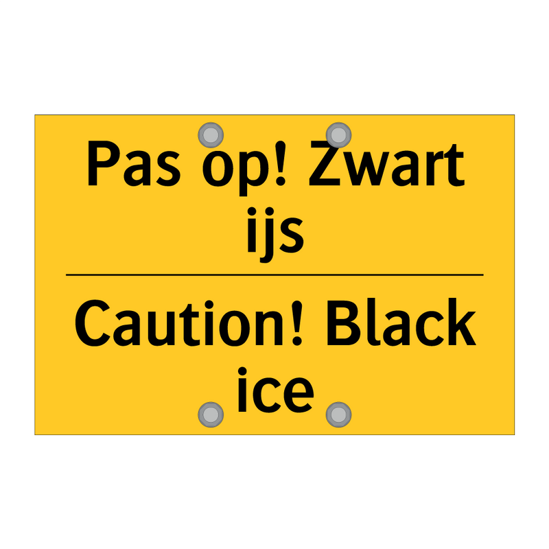 Pas op! Zwart ijs - Caution! Black ice & Pas op! Zwart ijs - Caution! Black ice