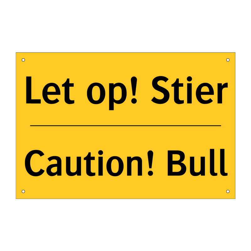 Let op! Stier - Caution! Bull & Let op! Stier - Caution! Bull & Let op! Stier - Caution! Bull