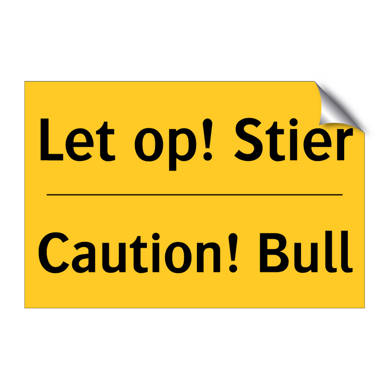 Let op! Stier - Caution! Bull & Let op! Stier - Caution! Bull & Let op! Stier - Caution! Bull