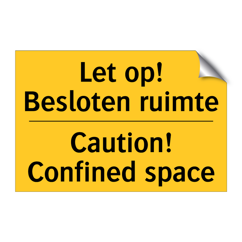 Let op! Besloten ruimte - Caution! Confined space